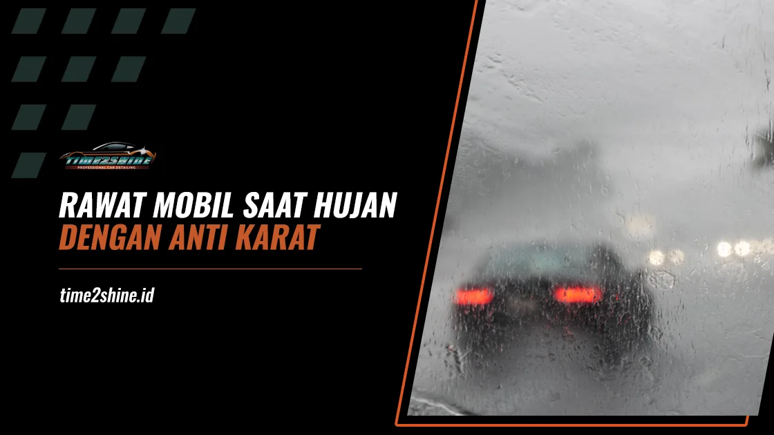 Merawat Mobil saat Musim Hujan